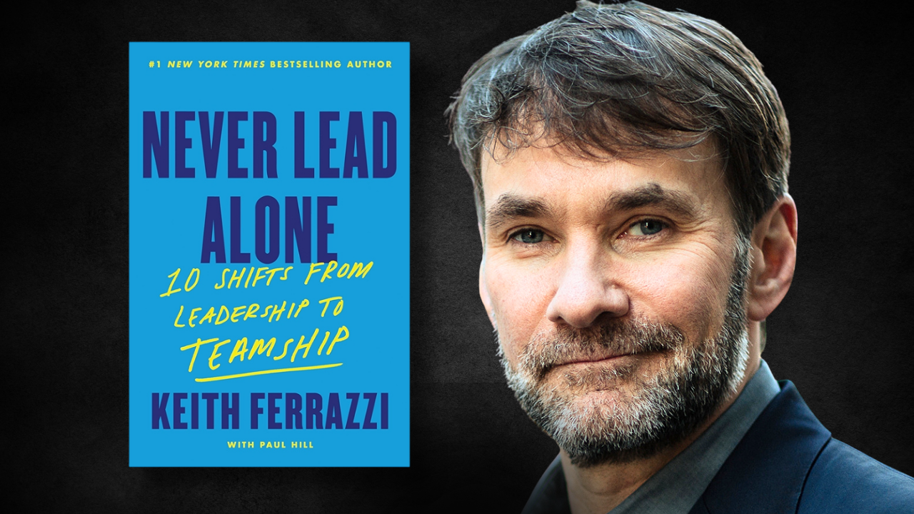180: The Future of Leadership Has Nothing to Do With Being in Charge | Keith Ferrazzi