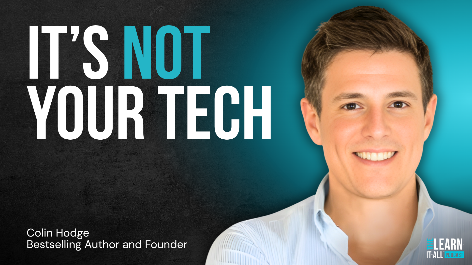 319: His Apps Reached 100 Million Users: Here's Why Your Customers Don't Stay | Colin Hodge