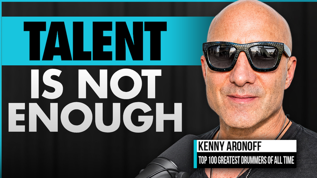 335: Kenny Aronoff, 300M Records: Why Leaders Who Connect Get the Call