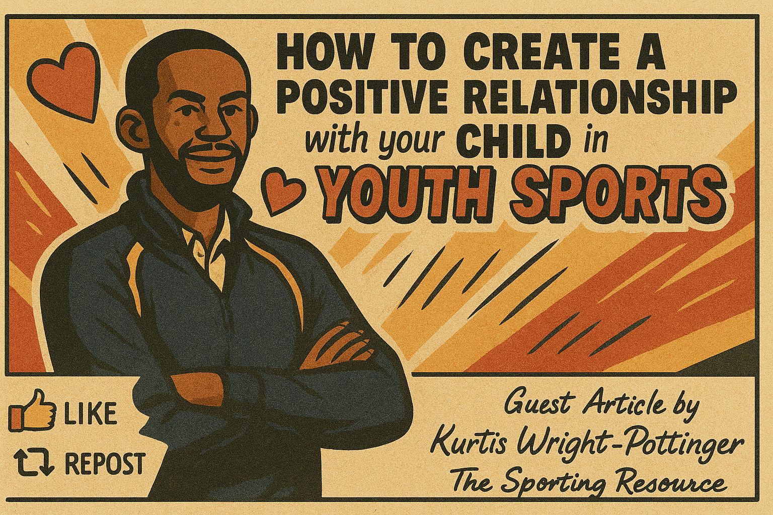 Graphic promoting an article on creating positive relationships with children through youth sports, featuring a smiling man with crossed arms, hearts, and icons for liking and reposting.