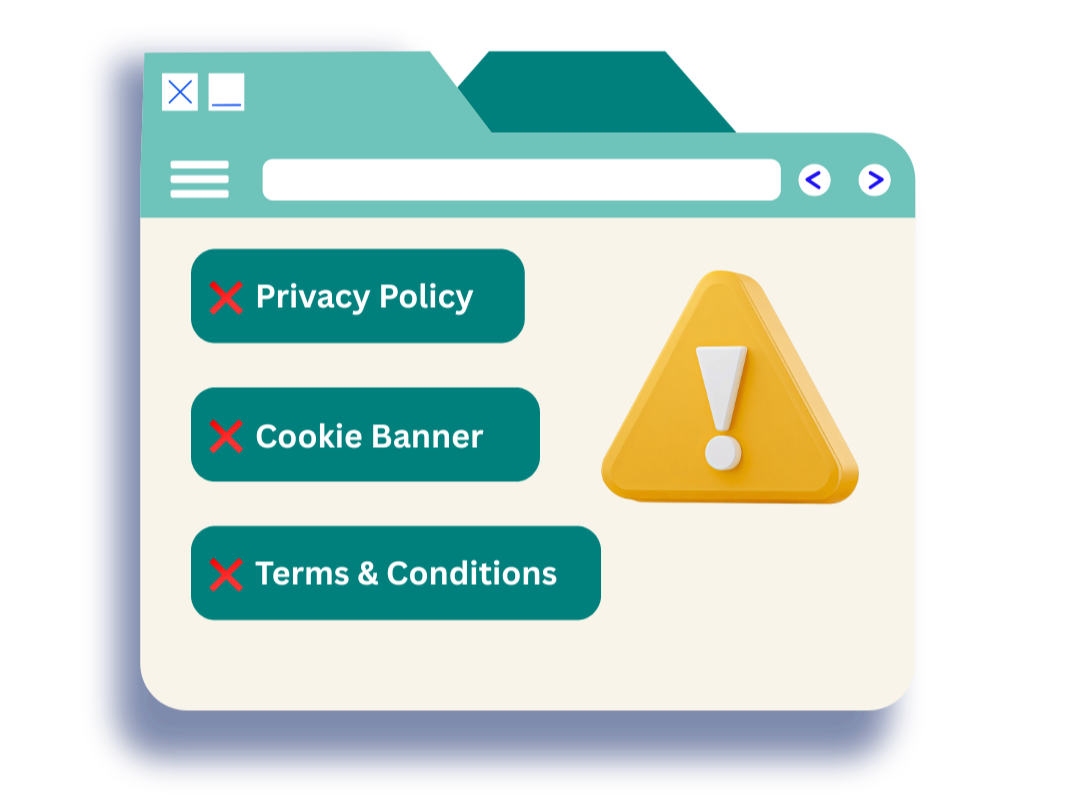 Illustration of a browser window showing missing privacy policy, cookie banner, and terms and conditions, with a warning icon to highlight compliance issues.
