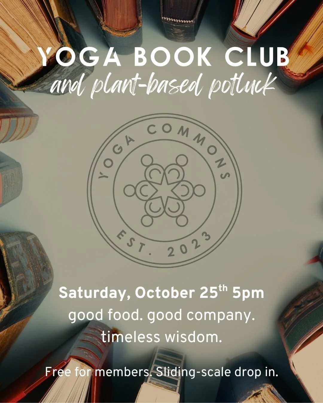 📖🥗 Yoga Book Club + Plant-Based Potluck 🥗📖

Join us tomorrow at 5:00 PM for an evening of shared learning, good food, and community connection.

This month, we&rsquo;ll continue our exploration of the Yoga Sutras of Pata&ntilde;jali, diving into 