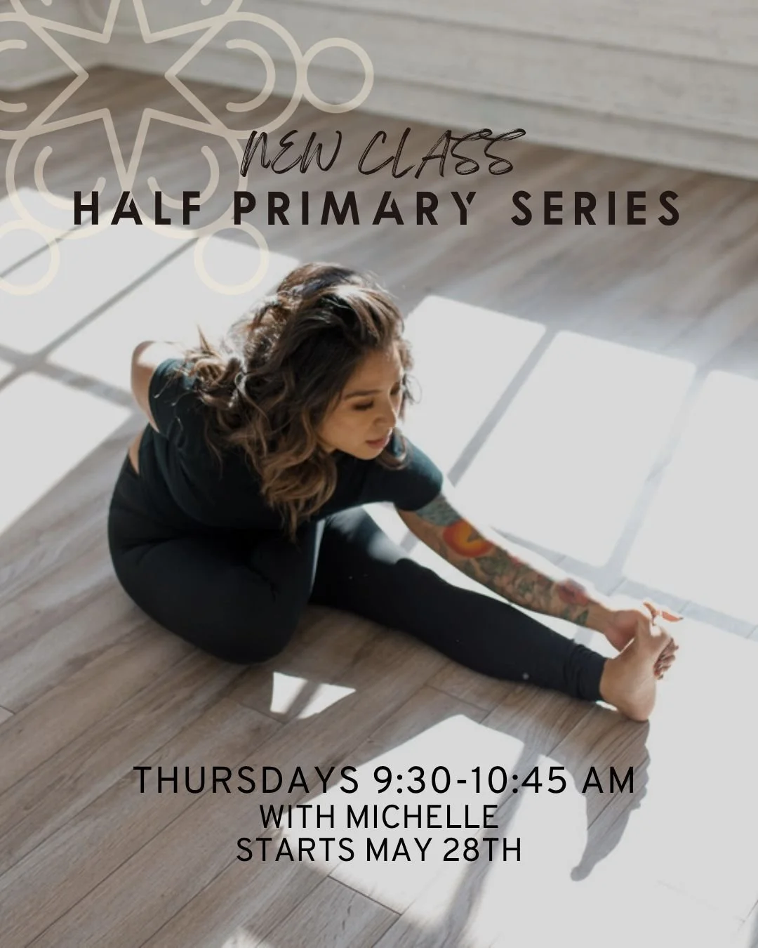 You asked for more Ashtanga.... we listened. We&rsquo;re adding a new Half Primary class with Michelle!

This class works through an abbreviated version of the Primary Series, focusing on sun salutations and the standing sequence, with select seated 