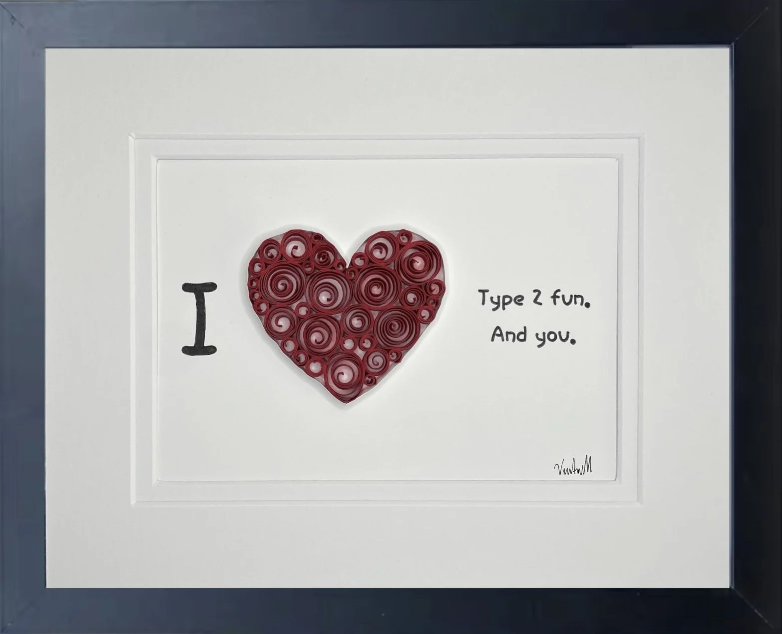 I Love Type 2 Fun. And You.