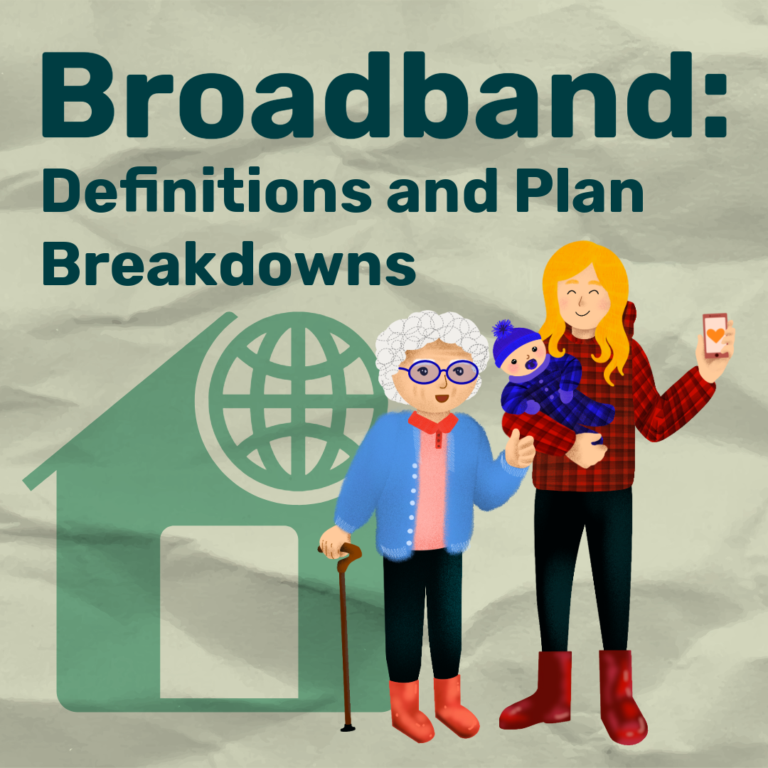 Broadband in plain language: the types, the plans and what you actually need
