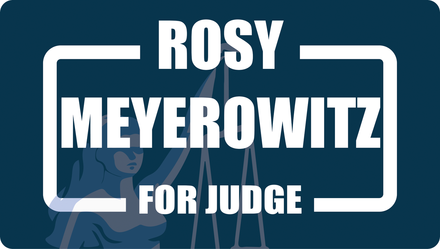 Rosy Meyerowitz for Judge