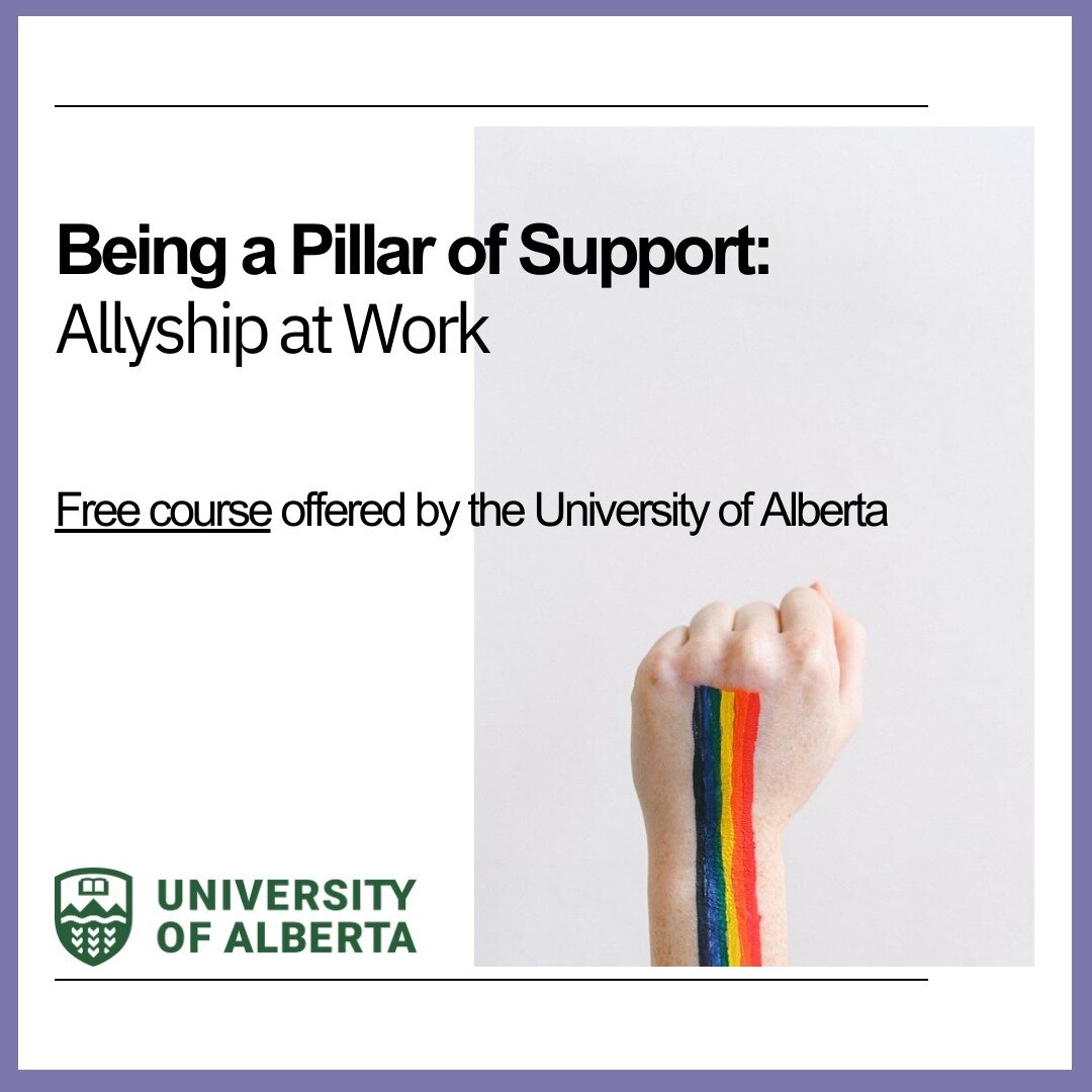 The University of Alberta is providing a free course on how we can be an ally and provide a more inclusive and supportive environment in the workplace.
This course addresses the forefront issues of Diversity, Equity, Inclusion, and Belonging (DEIB) i