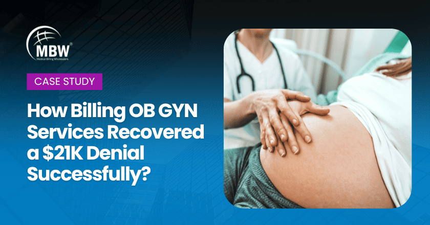 Billing OB GYN in Bozeman Resolves $21K High-Risk Claim Denial