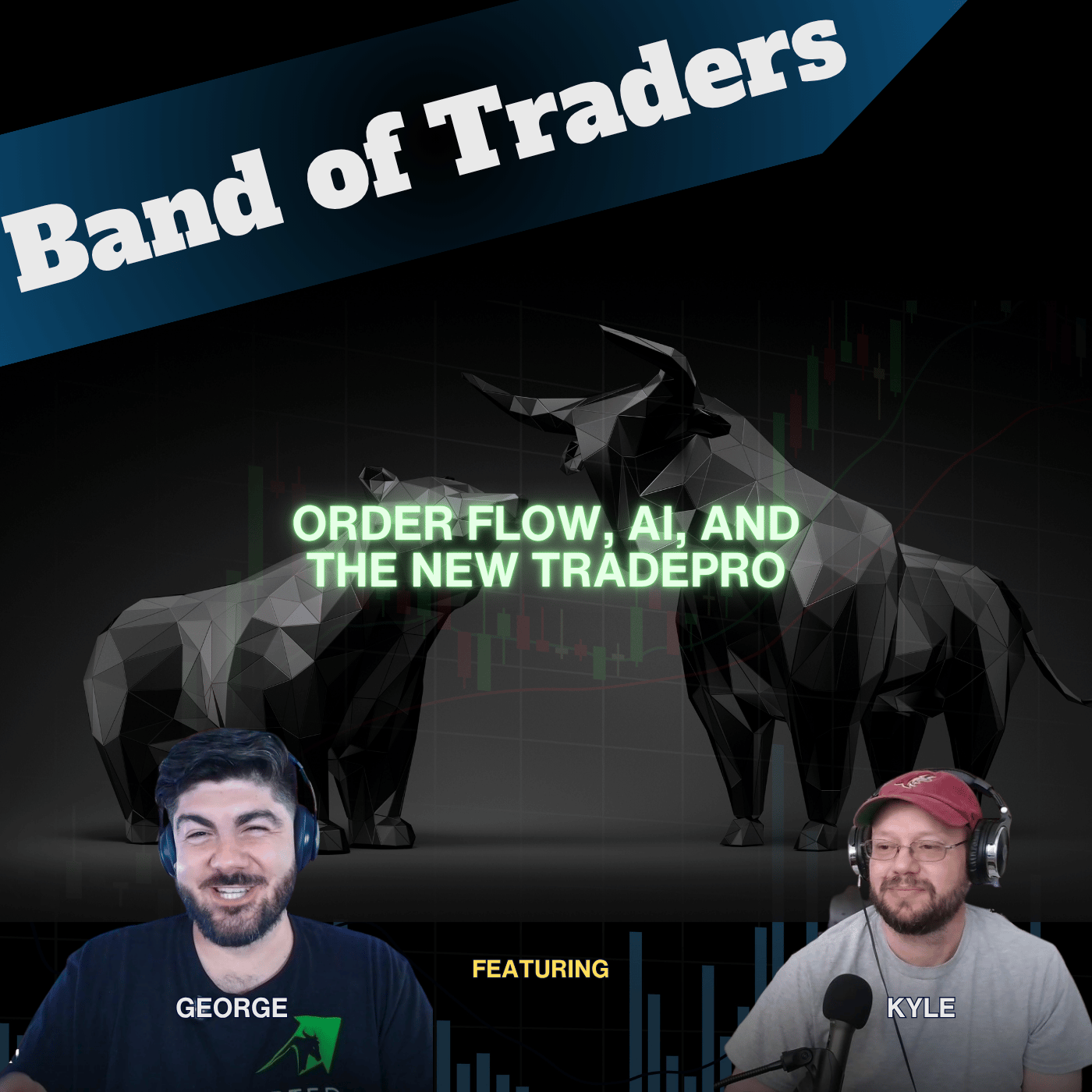 Orderflow, AI and the New TRADEPRO - Ft. George Papazov