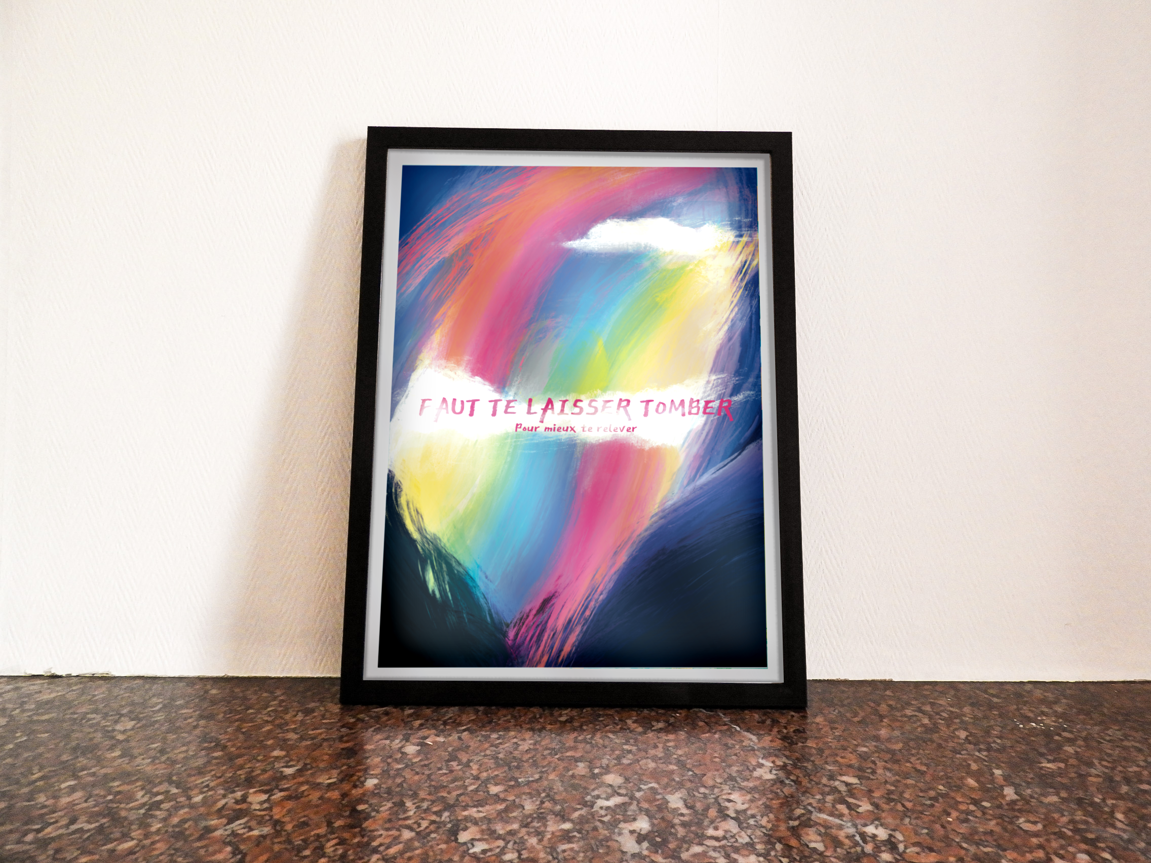 Affiche “Faut te laisser tomber _ Pour mieux te relever”