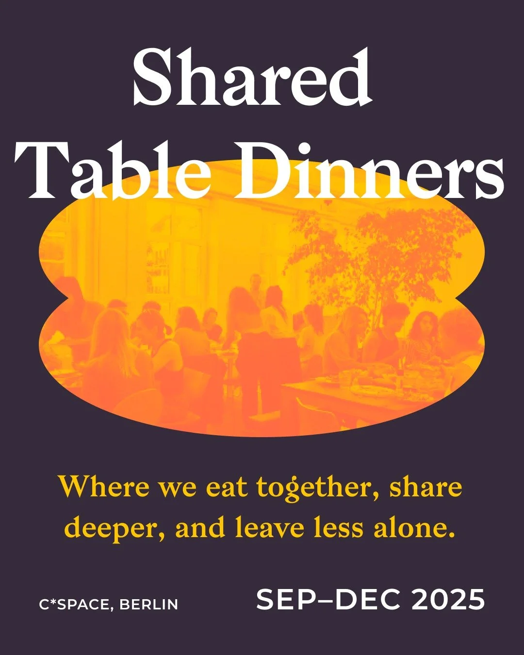 ✨ Ready to share the table until the rest of this year?

Come join us at one or the other (or all) community gatherings, on Thursday evenings, donation-based, potluck-style 🥘 but still, always a bit different, depending on the theme, and of course, 