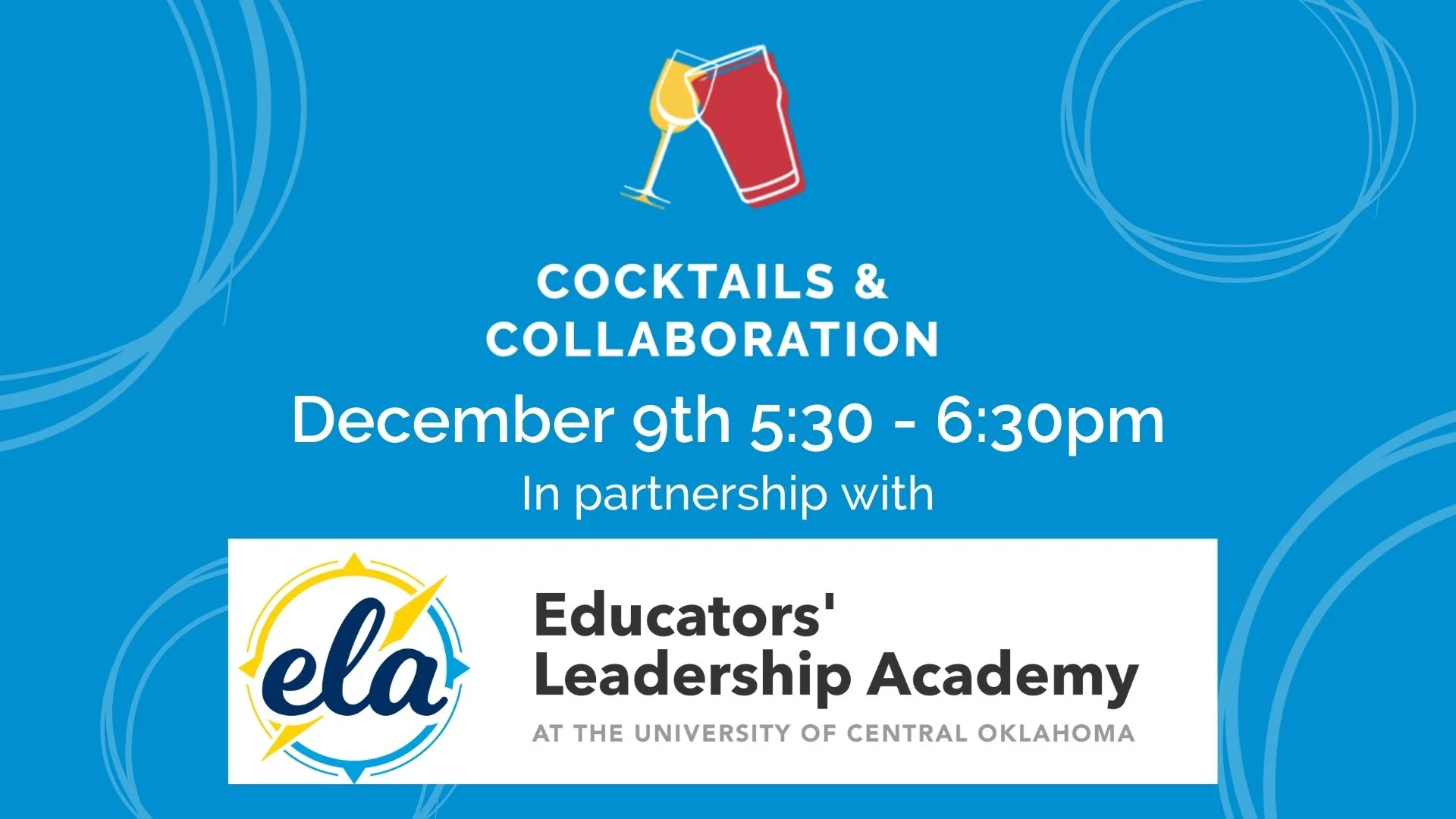 Cocktails &amp; Collaboration: Educators’ Leadership Academy (UCO)