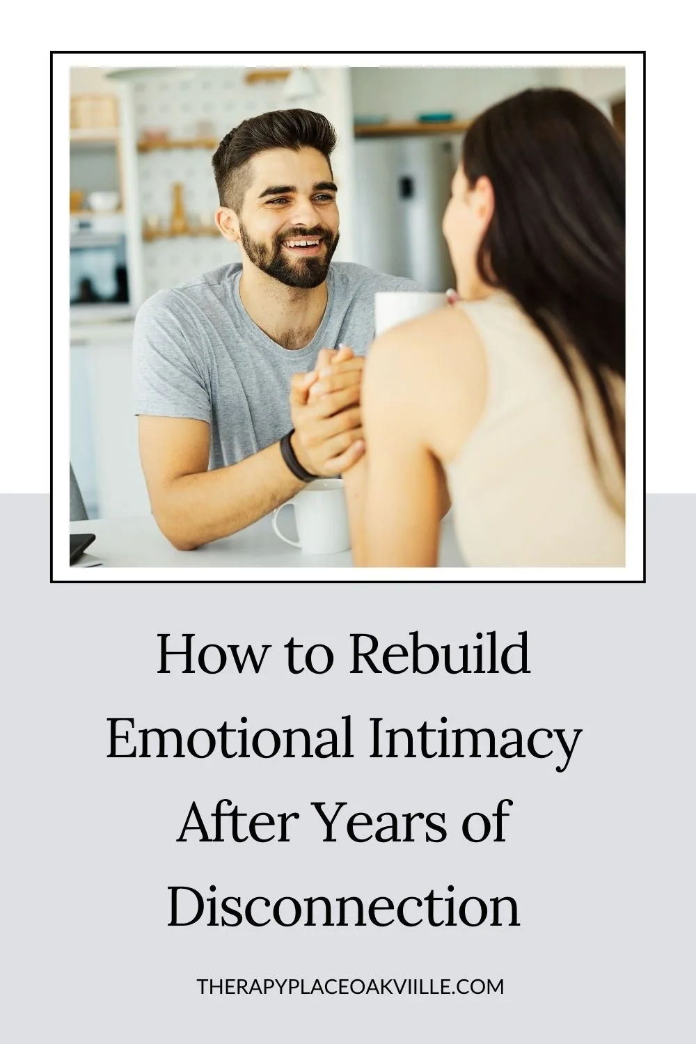 How to Rebuild Emotional Intimacy After Years of Disconnection