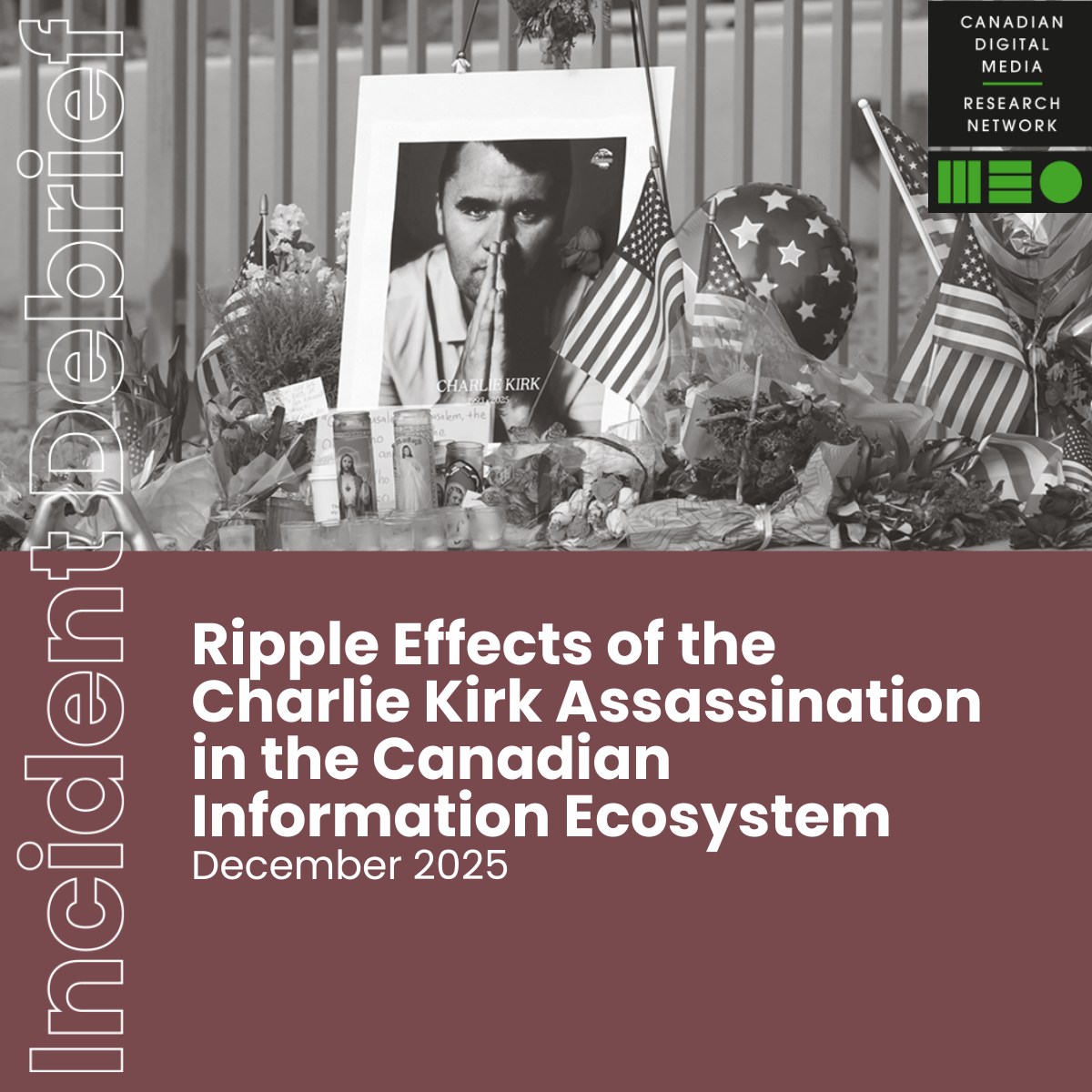Incident Debrief︱Ripple Effects of the Charlie Kirk Assassination in theCanadian Information Ecosystem