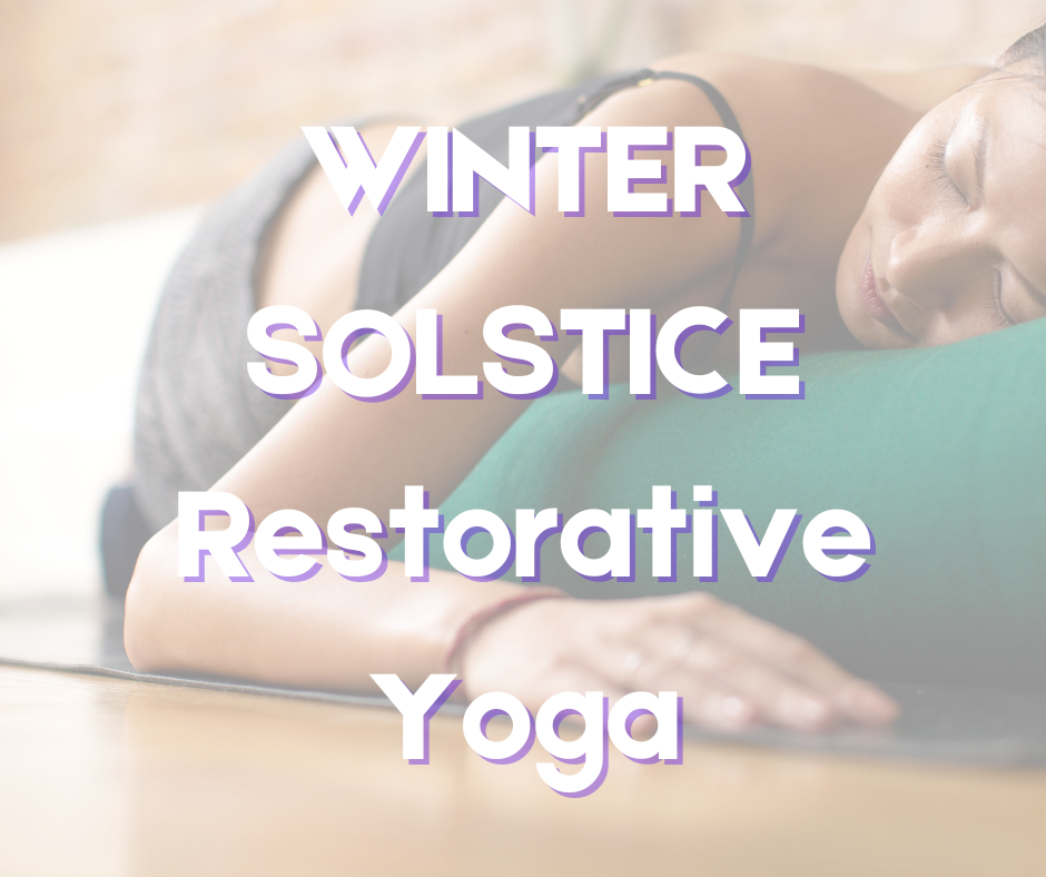 WINTER SOLSTICE Restorative Yoga
