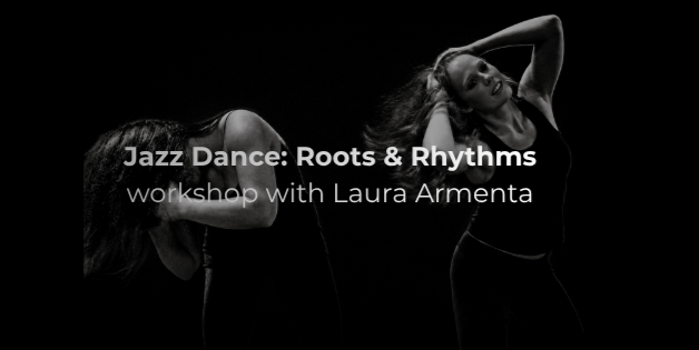 JAZZ DANCE: Roots &amp; Rhythms Workshop