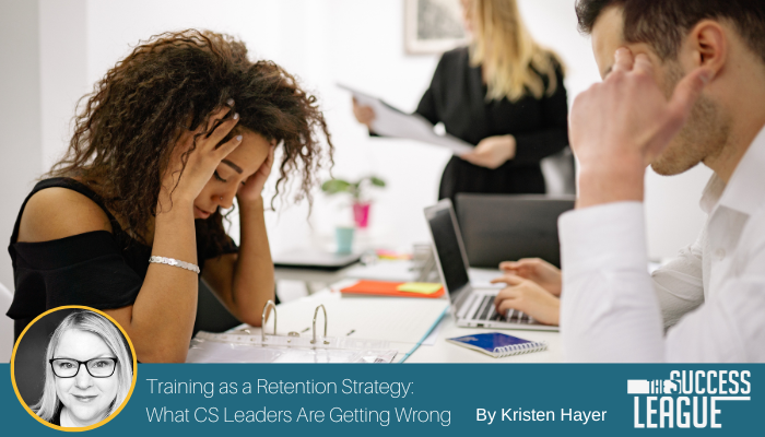 Training as a Retention Strategy - What CS Leaders Are Getting Wrong