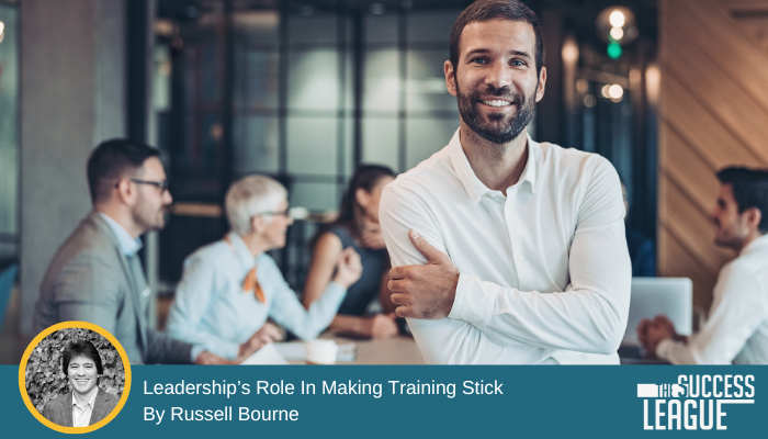 Leadership’s Role In Making Training Stick