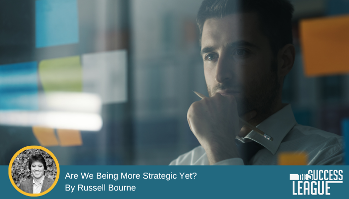 Are We Being More Strategic Yet?