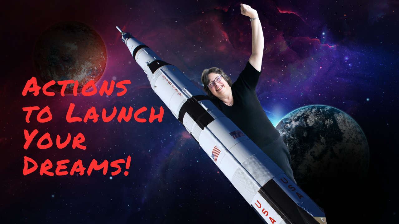 Actions to Launch Your Dreams