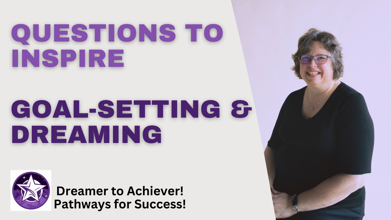 Questions to Inspire Goal Setting and Dreaming