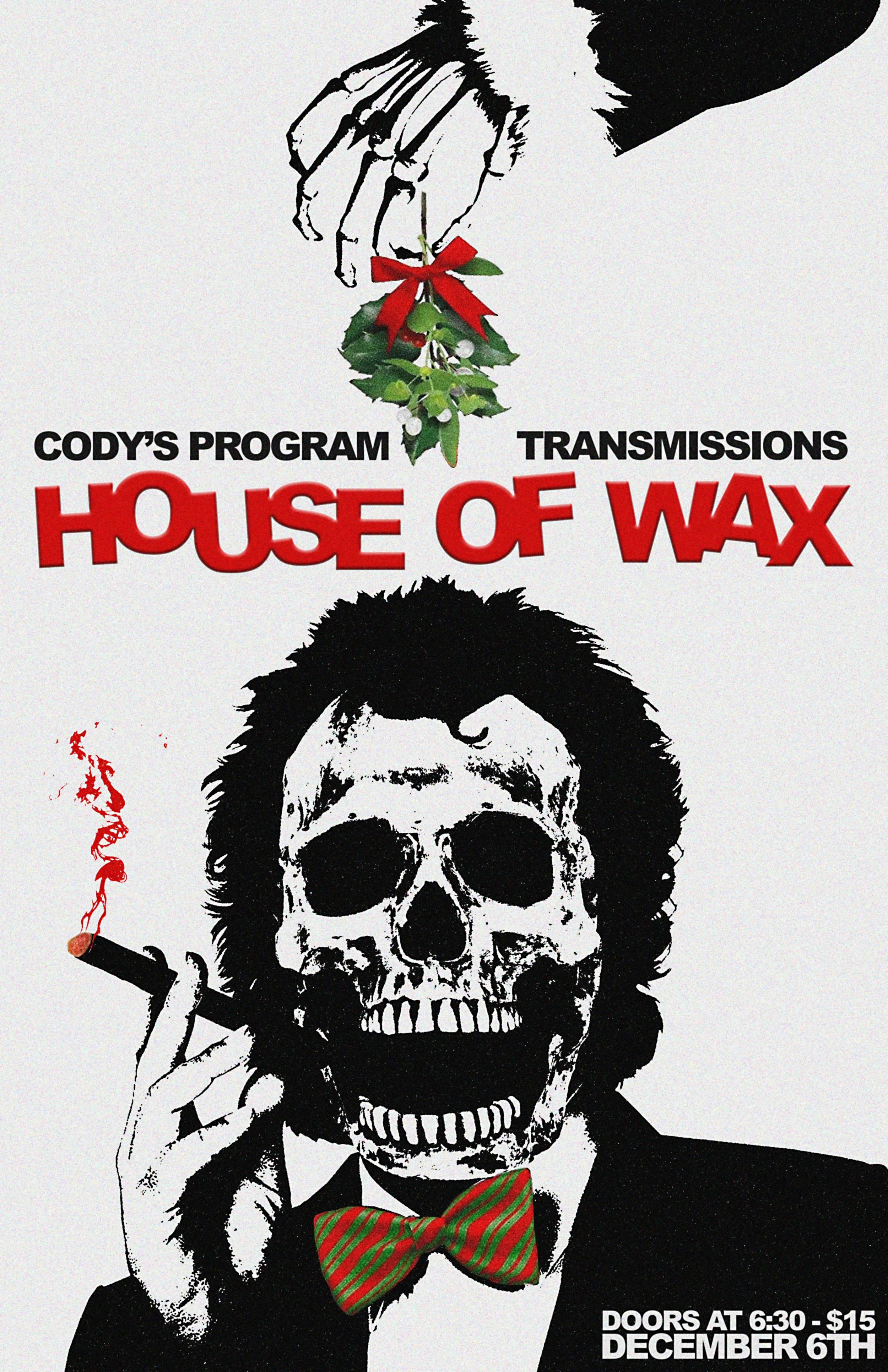 Cody's Program and Transmissions | LIVE AT HOUSE OF WAX