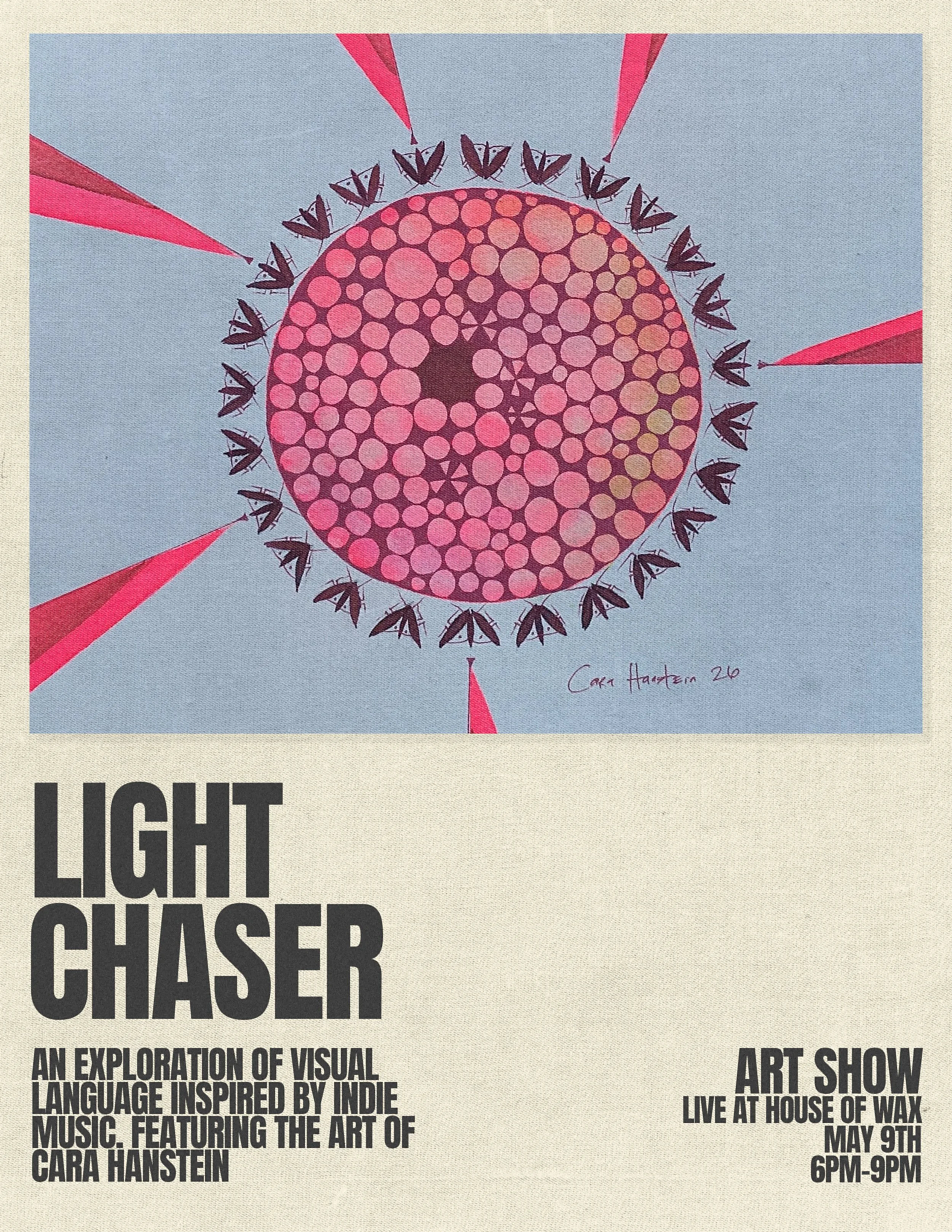 LIGHT CHASER: A Cara Hanstein Art Show