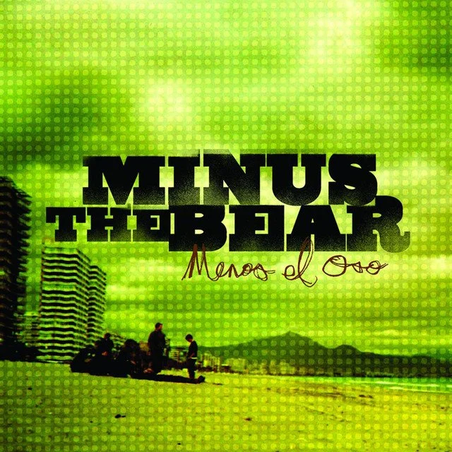 Minus the Bear - Menos El Oso (20th Anniversary)