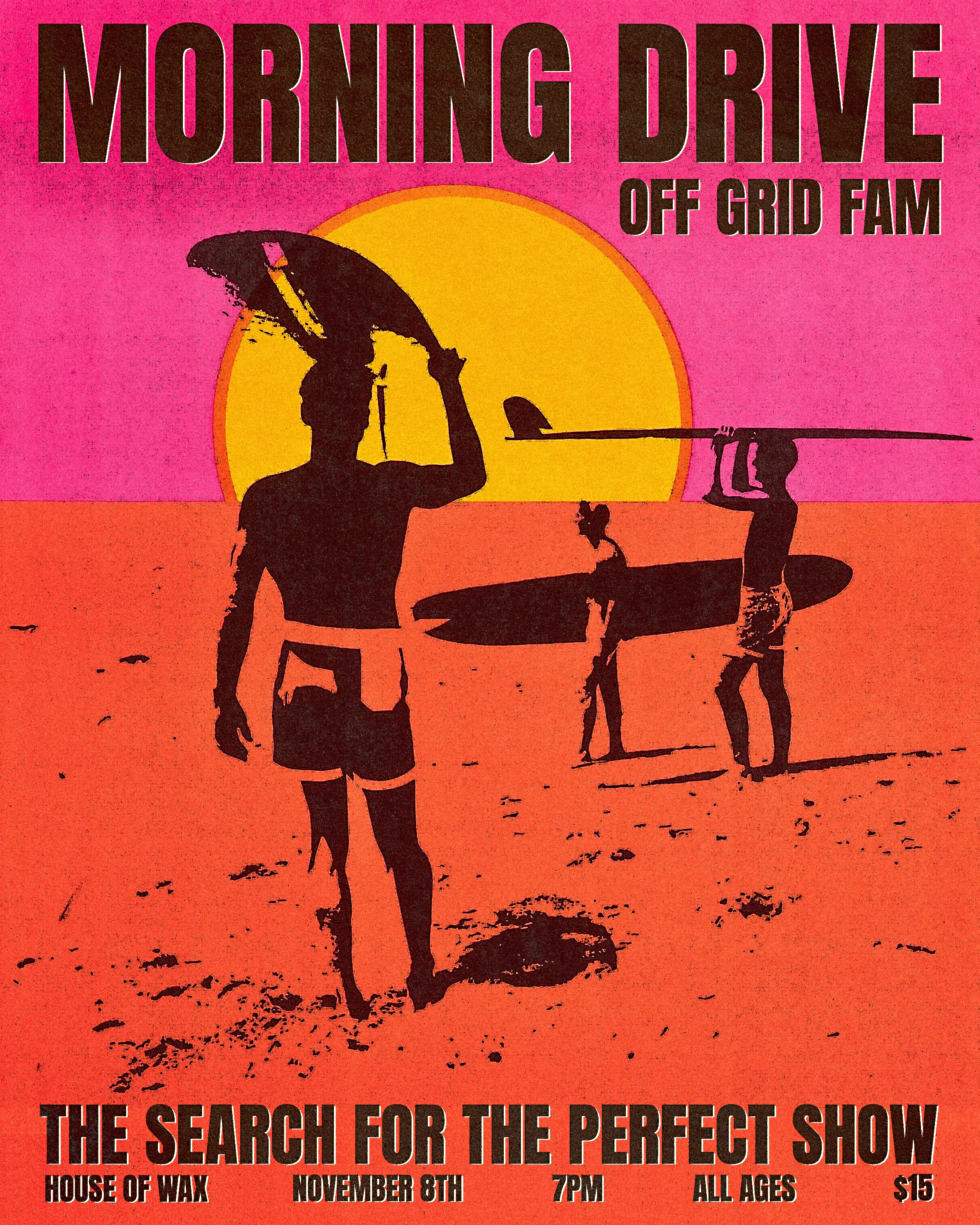 Morning Drive & Off Grid Fam | Live at House of Wax