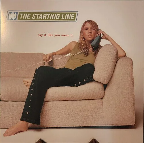 The Starting Line - Say It Like You Mean It