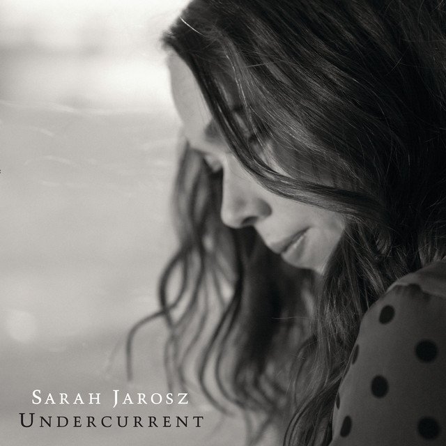 Sarah Jarosz - Undercurrent