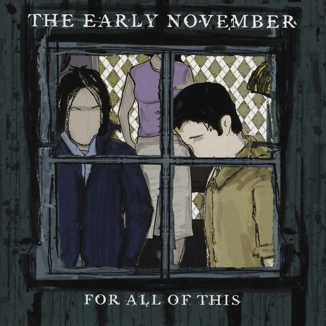The Early November - For All of This