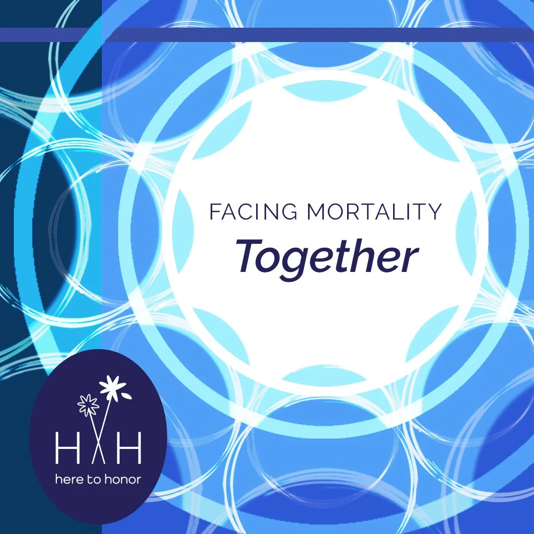 Facing Mortality Together: intro to death education