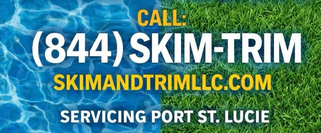 Business advertisement for SKIM-TRIM, including phone number (844) SKIM-TRIM, website SKIMANDTRIMLLC.COM, servicing Port St. Lucie, with a background split between water on the left and grass on the right.