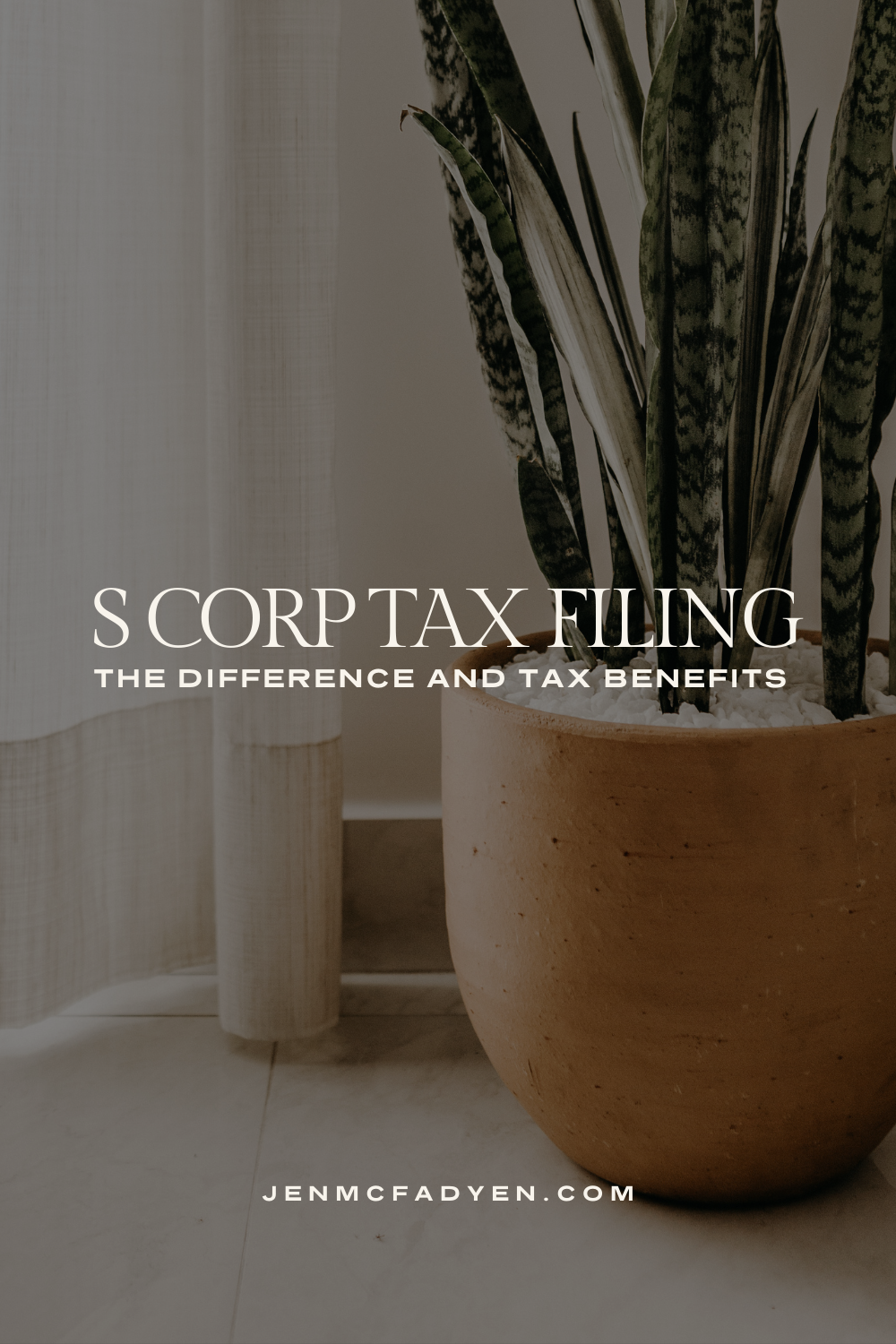 S Corp Tax Filing The Difference and Tax Benefits — Jen McFadyen