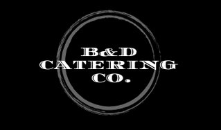 B &amp; D Catering Co.