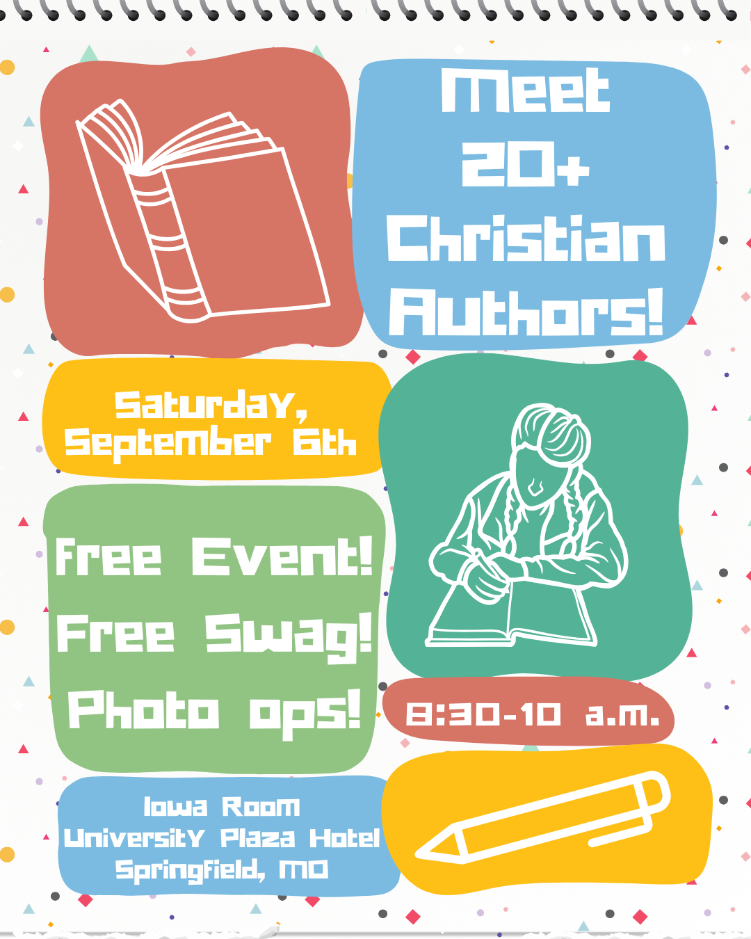 Colorful flyer advertising a meet and greet event with Christian authors, scheduled for Saturday, September 6th, from 8:30 to 10 a.m., at the Iowa Room, University Plaza Hotel, Springfield, MO. The event features free admission, free swag, photo ops, and includes illustrations of books and a person writing.