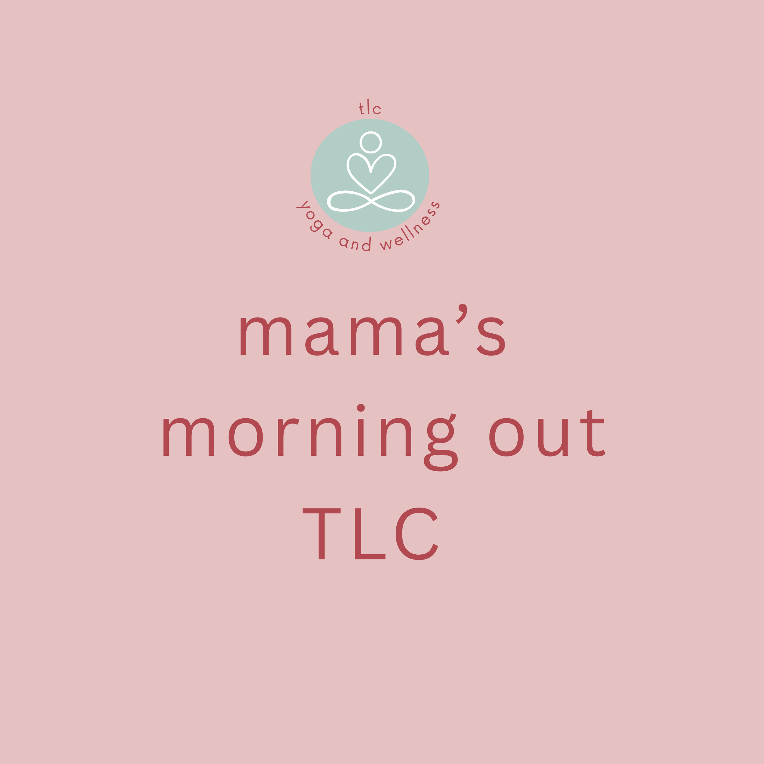 mama’s morning out TLC
