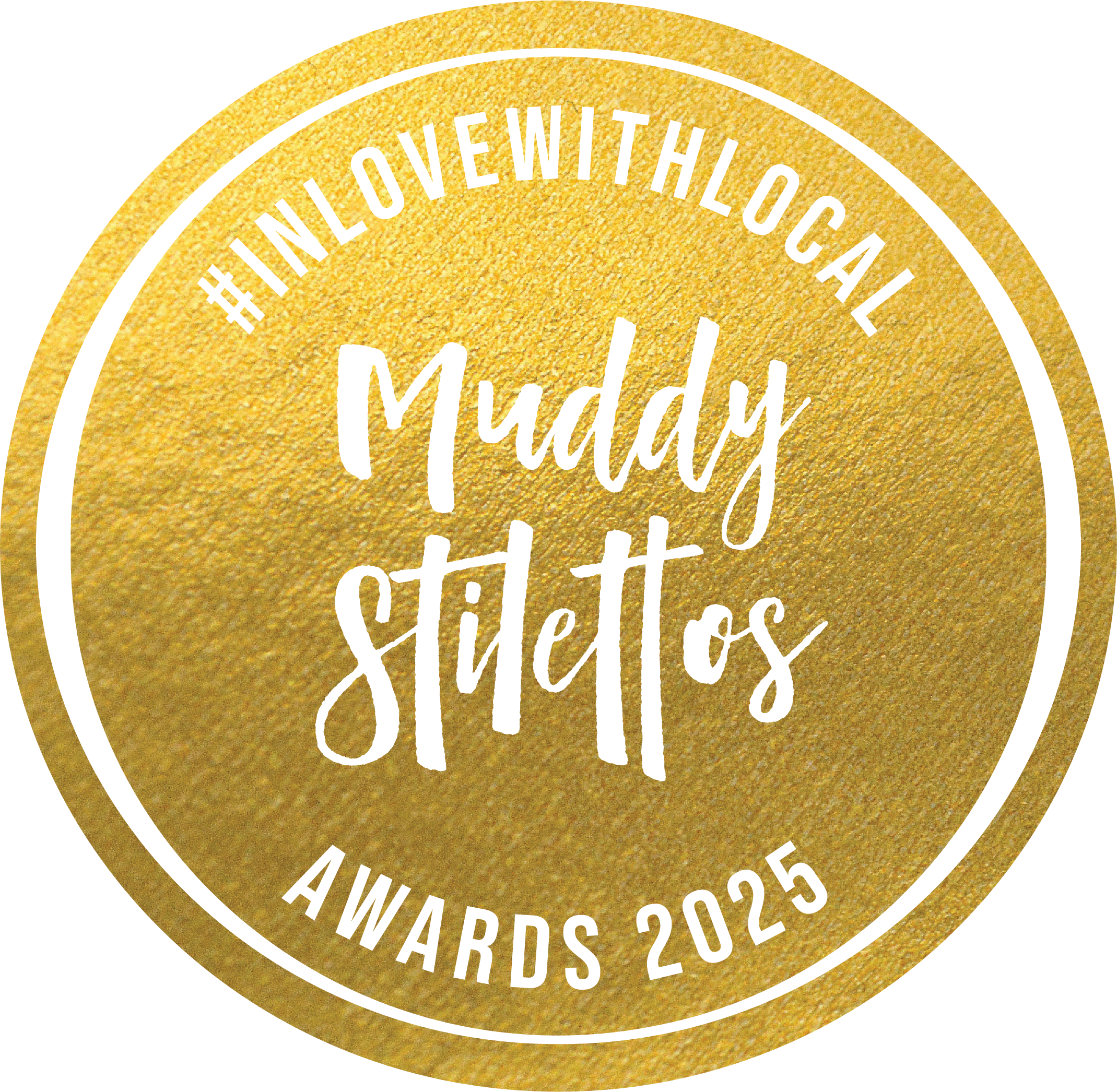 A Gold circular award badge with white text that reads 'Muddy Stilettos Awards 2025'