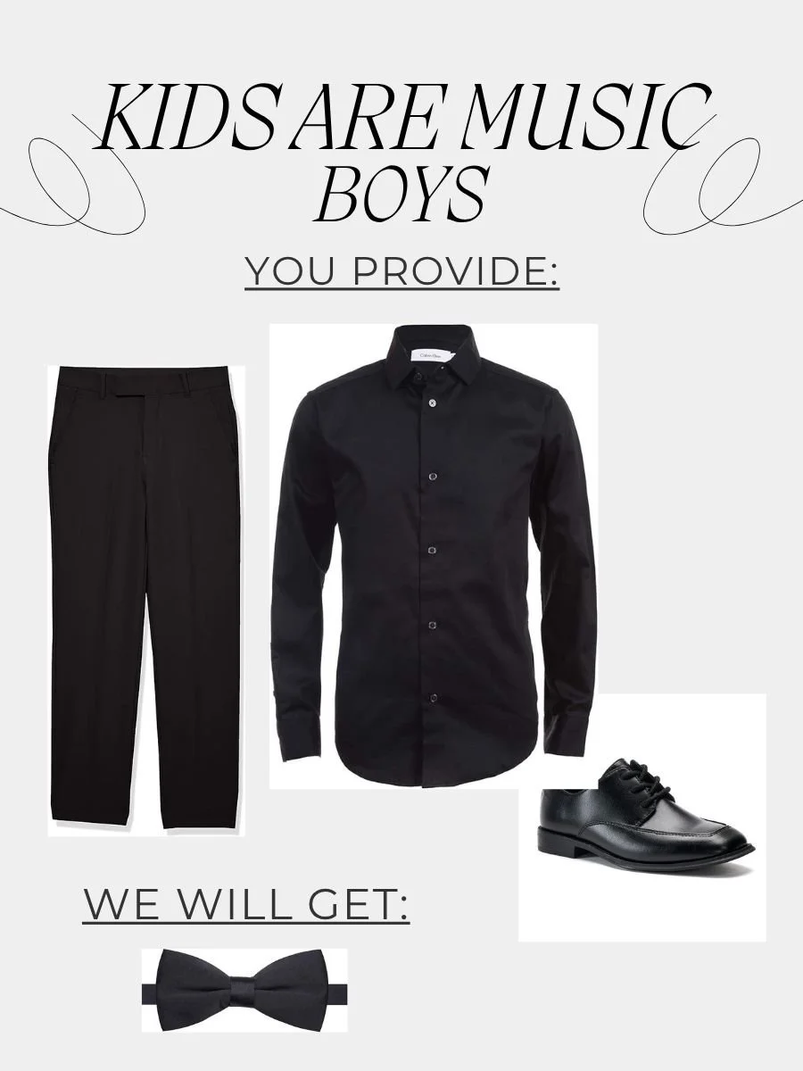 We will provide: Bow tie
You will provide: Black dress shirt, black dress pants, black dress shoes, and black socks
Hair: Neatly combed