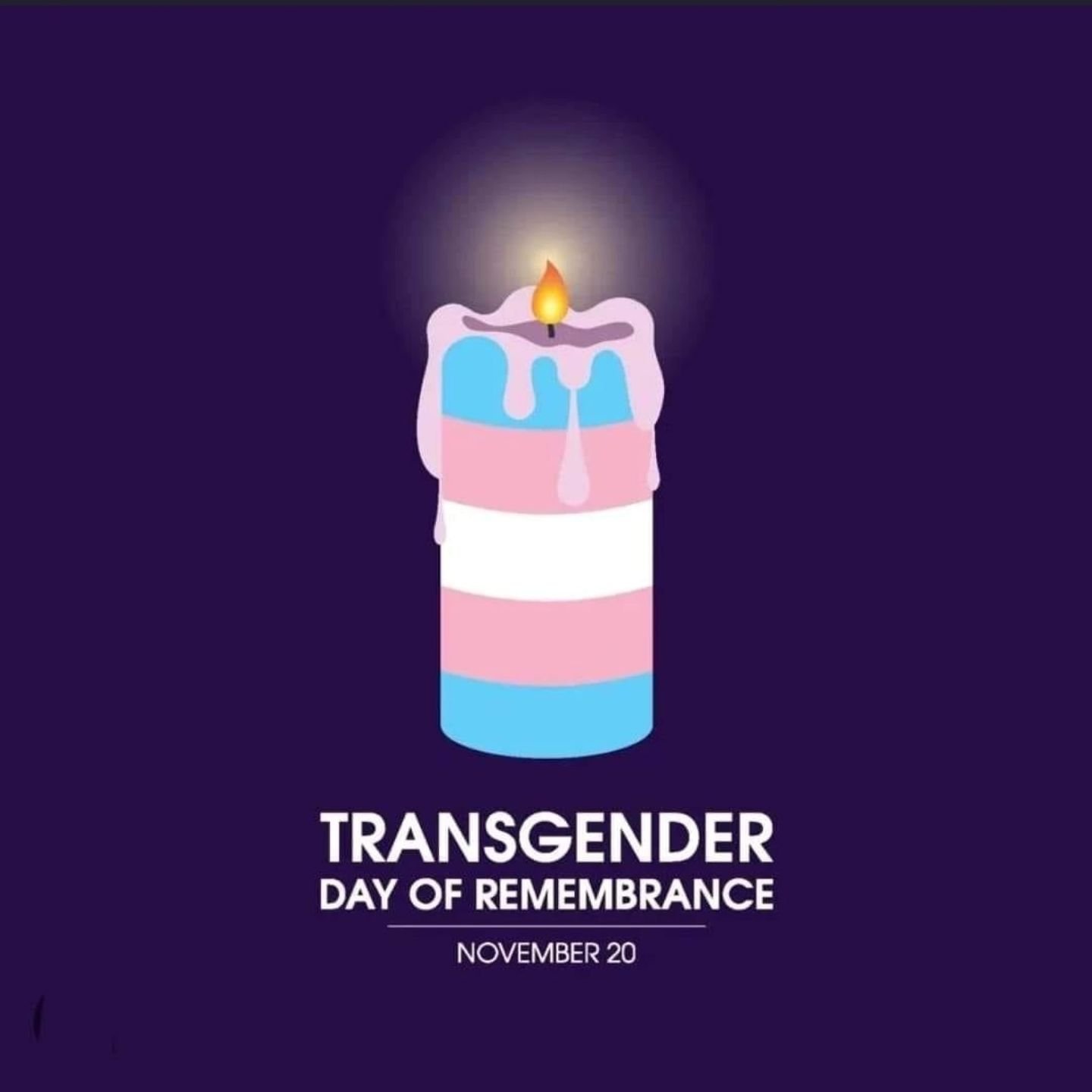 Transgender Day of Remembrance honors the memory of transgender people whose lives were lost in acts of anti-transgender violence. 

Transgender, non-binary, and gender non-conforming persons have always been part of our families, cultures, and natio