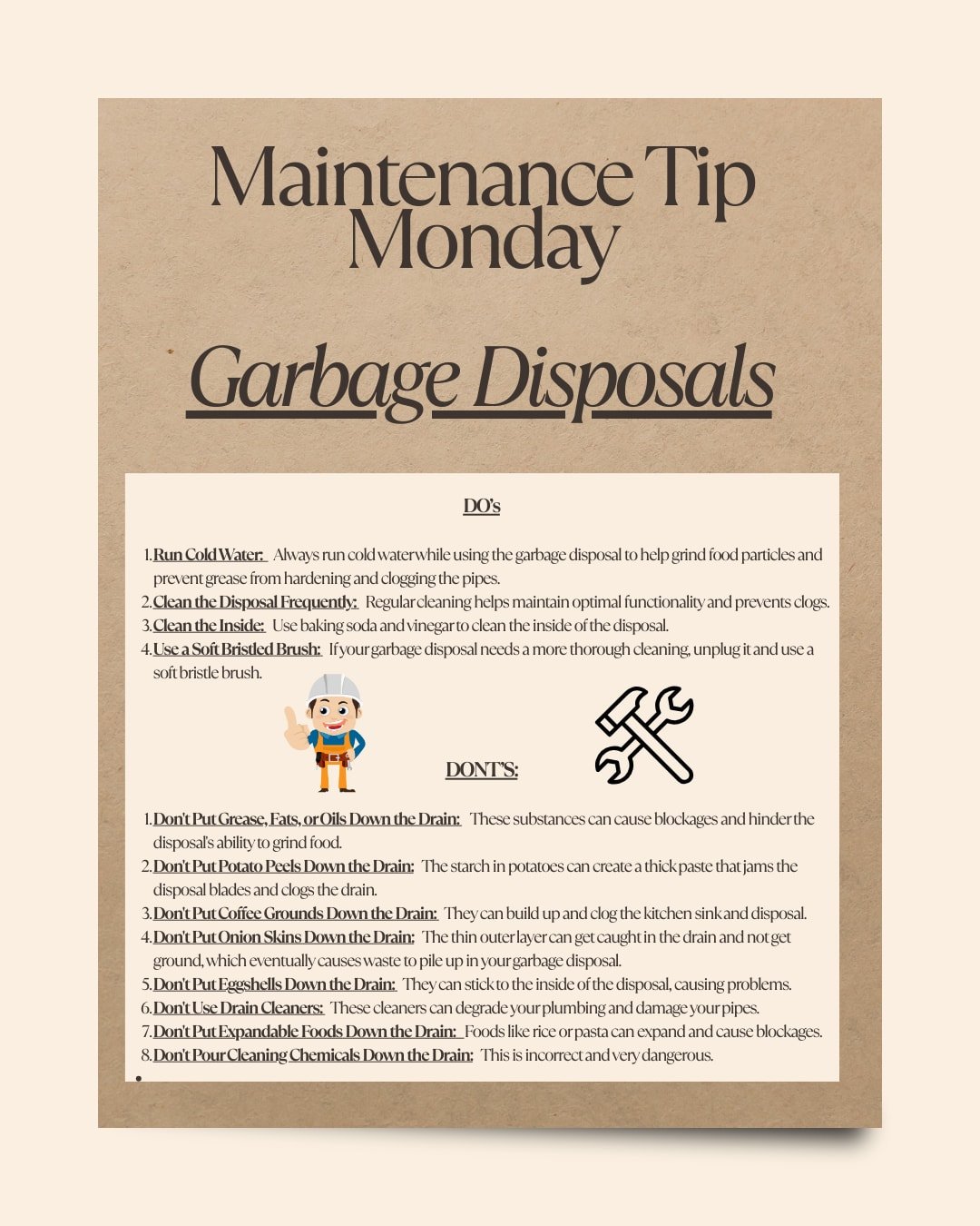 Maintenance Tip Monday! Here are some things you should and should do when it comes to your garbage disposal.

#maintenance #dosanddonts #garbagedisposals #apartmentliving