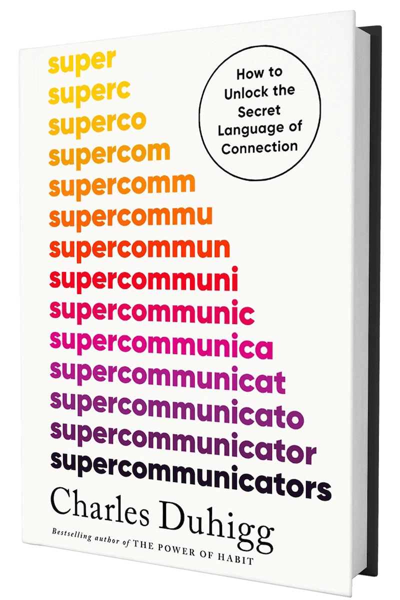 Supercommunicators Charles Duhigg
