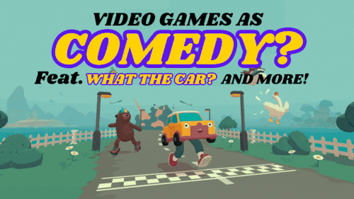 What the Car? and Comedy Video Games — FinallyGotAroundTo