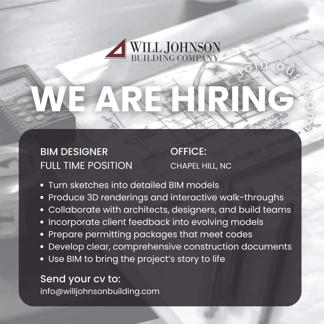 We&rsquo;re Hiring: BIM Designer
Location: Chapel Hill, NC | Position Type: Full Time | Reports to: Design Director

For over 30 years, Will Johnson Building Company has created homes that resonate with meaning, harmony, and craftsmanship. As a bouti