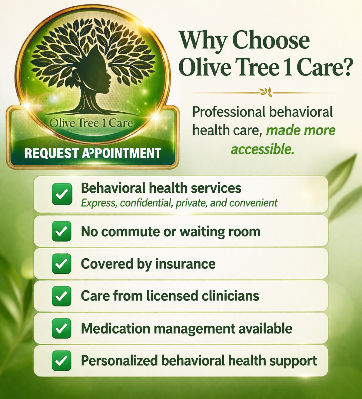 Flyer advertising Olive Tree 1 Care, a behavioral health service, with a logo of a tree with a woman's profile in its branches. The flyer states reasons to choose Olive Tree 1 Care, including confidential and private services, no waiting room, coverage by insurance, care from licensed clinicians, medication management, and personalized support.