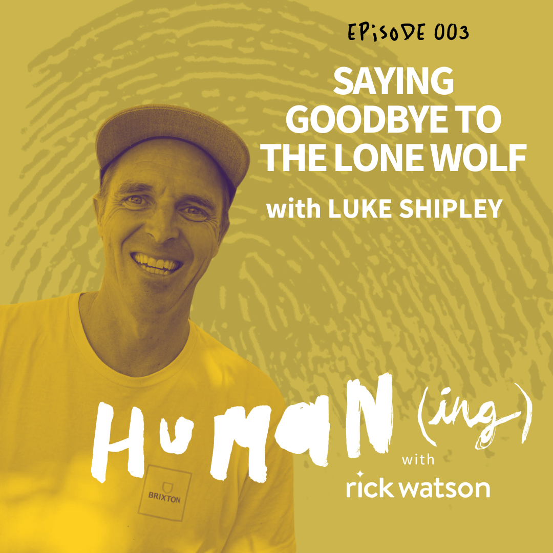 Episode 3: Saying goodbye to the lone wolf with Luke Shipley