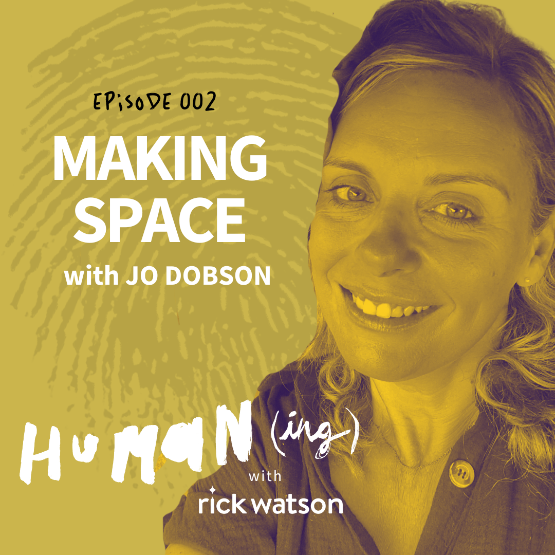 Episode 2: Making space with Jo Dobson