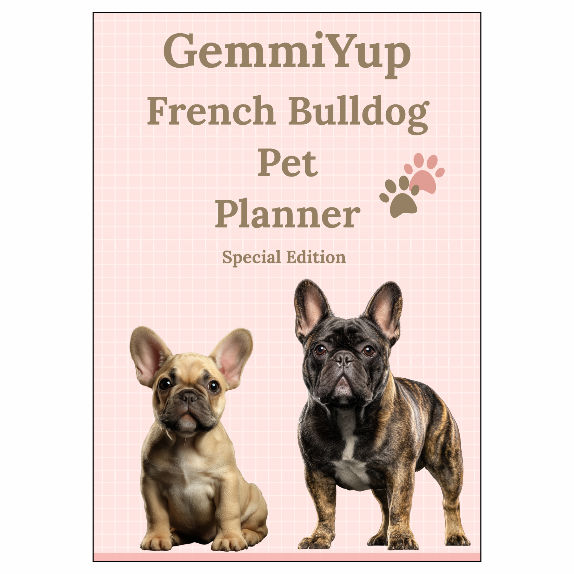 French Bulldog Edition GemmiYup Pet Care Planner (SQUARESPACE COVER).png