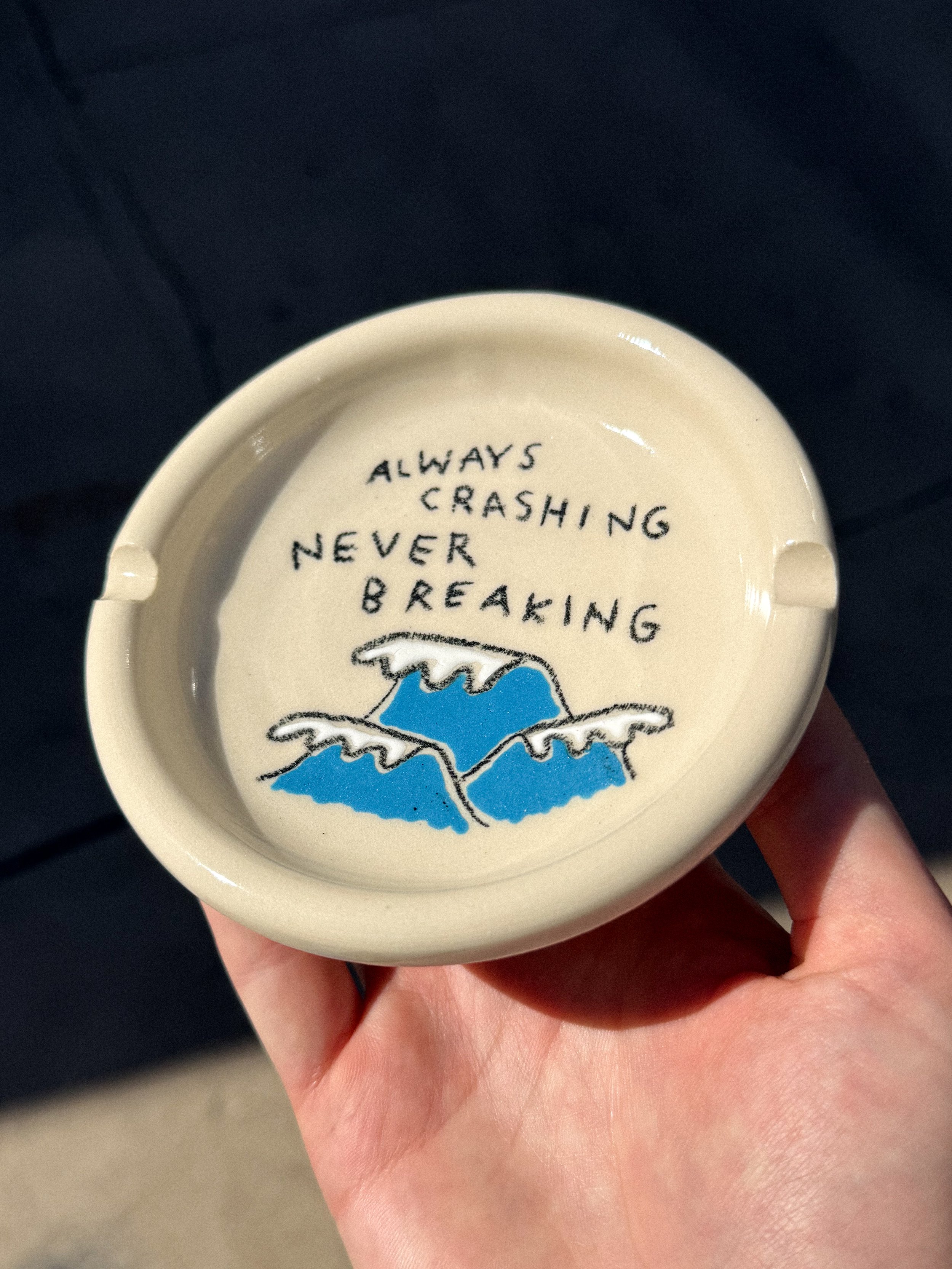Never Breaking Ashtray
